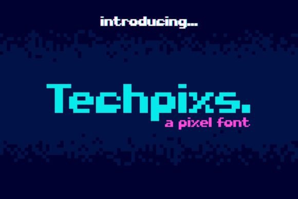Techpixs: The Retro Pixel Font Worth Your Attention